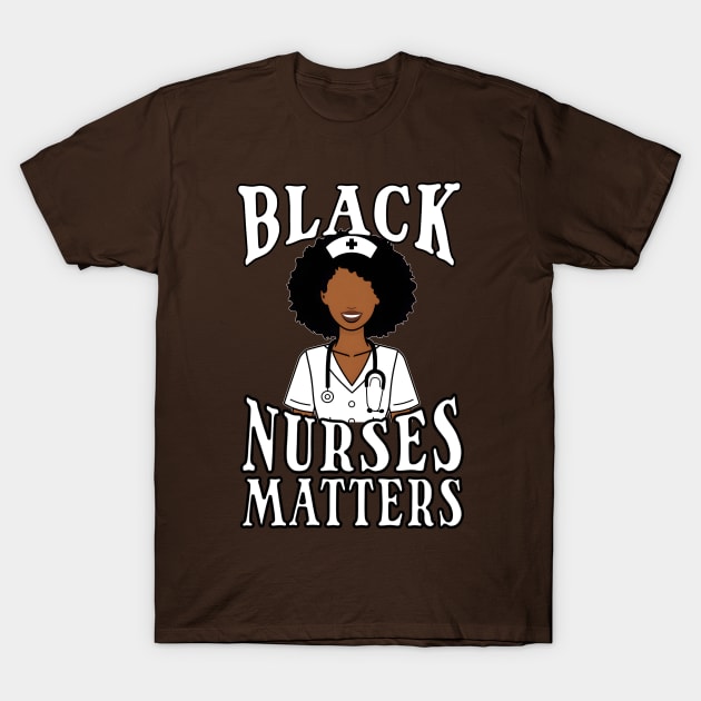 Black Nurse Matters T-Shirt by Prints.Berry